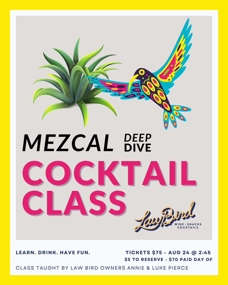 Mezcal Deep Dive Cocktail Class - Sunday 8/24 2:45PM