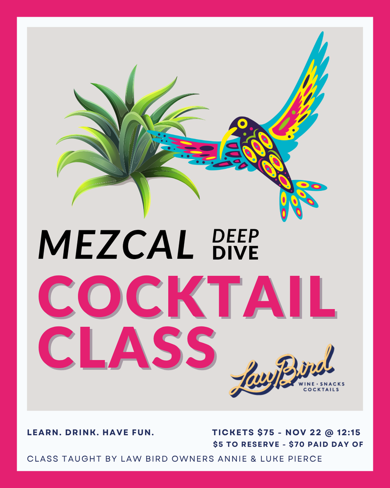 Mezcal Deep Dive Cocktail Class - Saturday 11/22 12:15PM